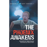 The Phoenix Awakens