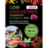 Low Cholesterol Cookbook for Beginners 2024