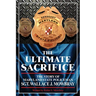 The Ultimate Sacrifice - The Story of Maryland State Policeman Sgt. Wallace J. Mowbray