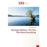 Moringa Oleifera, The Tree That Does Everything