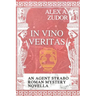 In Vino Veritas: An Agent Strabo Mystery Novella