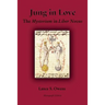 Jung in Love: The Mysterium in Liber Novus