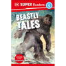 DK Super Readers Level 4 Beastly Tales
