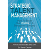 Strategic Talent Management: How to boost your profits in a disruptive economy