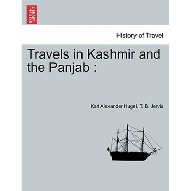 Travels in Kashmir and the Panjab