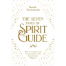 The Seven Types of Spirit Guide