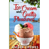 Ice Cream and Guilty Pleasures
