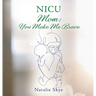 NICU Mom: You Make Me Brave