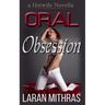 Oral Obsession