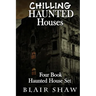 Chilling Haunted Houses: 4 Book Box Set