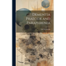 Dementia Praecox and Paraphrenia