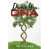 Damn You, DNA