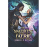 The Maleficent Faerie: A Sleeping Beauty Retelling