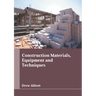 Construction Materials, Equipment and Techniques