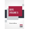 Bevis (Volume I): The Story Of A Boy, In Three Volumes, Vol. I.