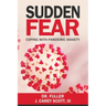 Sudden Fear: Coping With Pandemic Anxiety