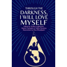 Through the darkness, I will love myself