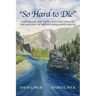 "So Hard to Die": A Physician and a Psychologist Explore the Mystery of Meriwether Lewis's Death