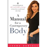 A Manual for A Contemporary Body