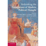 Rethinking the Foundations of Modern Political Thought