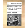 A Treatise Upon the Walk of Faith. by W. Romaine, ... Volume 1 of 2