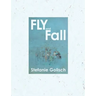 Fly and Fall