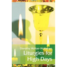 Liturgies for High Days