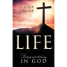Life: Trusting and Believing in God