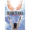Secrets Kill: Come Out of the Darkness