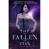 The Fallen Star: Fallen Star Series