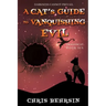 A Cat's Guide to Vanquishing Evil