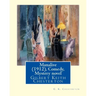 Manalive (1912), by G. K. Chesterton Comedy, Mystery novel: Gilbert Keith Chesterton