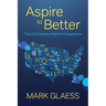 Aspire to Better: The 21st Century Electric Cooperative