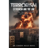 Terrorism Extremism and the Law