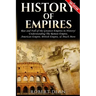 History of Empires: Rise and Fall of the Greatest Empires in History