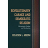 Revolutionary Change and Democratic Religion: Christianity, Vodou, and Secularism