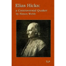 Elias Hicks: A Controversial Quaker
