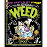 All You Need Is Weed: Marijuana-Flavored Comics: The Original FULL-PAGE Underground COMIX Collection!