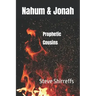 Nahum and Jonah: Prophetic Cousins