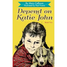 Depend on Katie John