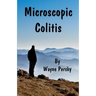 Microscopic Colitis: Revised Edition