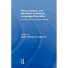 Race, Culture, and Identities in Second Language Education: Exploring Critically Engaged Practice