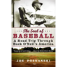 The Soul of Baseball: A Road Trip Through Buck O'Neil's America