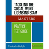 Tackling the Social Work Licensing Exam: Masters Practice Test Guide