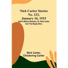 Nick Carter Stories No. 123, January 16, 1915: Half a million ransom; or, Nick Carter and the needy nine.