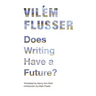 Does Writing Have a Future?