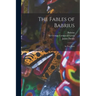 The Fables of Babrius: in Two Parts