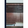 Census of Slaves, 1755.