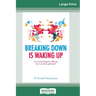 Breaking Down is Waking Up: Can Psychological Suffering be a Spiritual Gateway? (16pt Large Print Edition)
