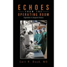Echoes from the Operating Room: Vignettes in Surgical History
